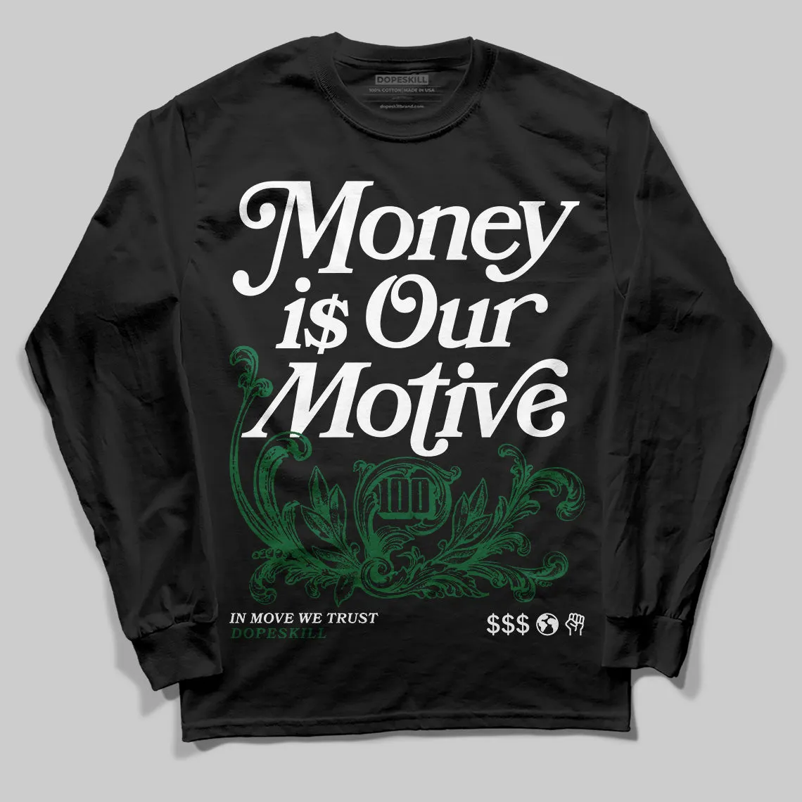 Pine Green 13s DopeSkill Long Sleeve T-Shirt Money Is Our Motive Typo Graphic sold by DopeSkill product image thumbnail 2
