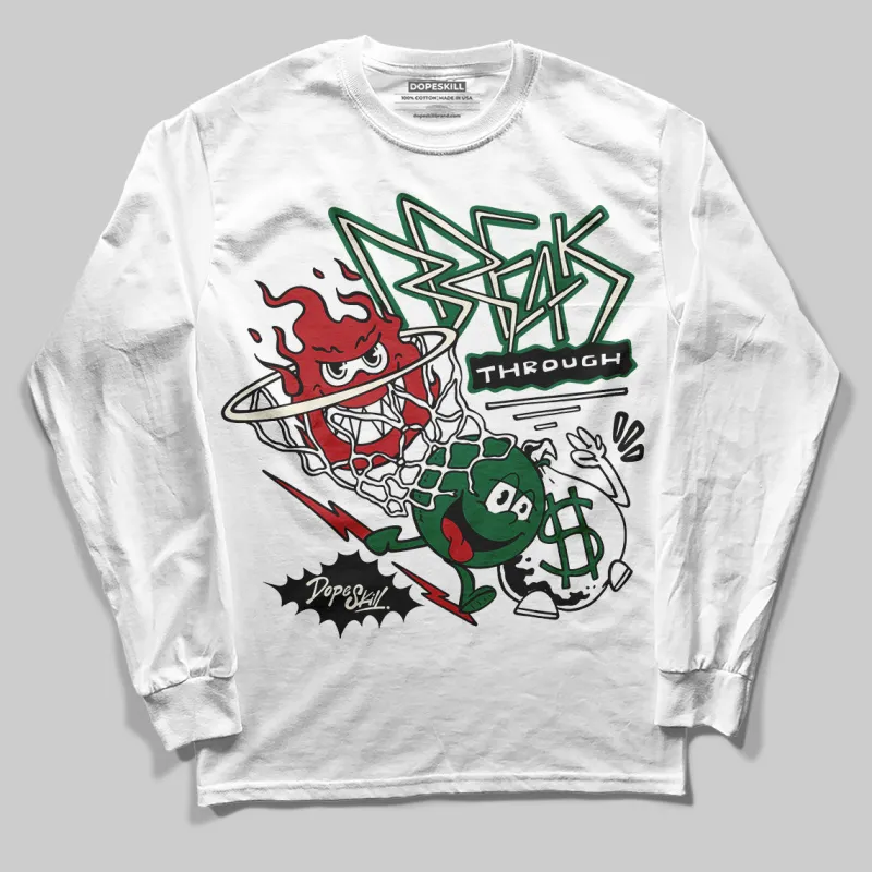 Pine Green 13s DopeSkill Long Sleeve T-Shirt Break Through Graphic sold by DopeSkill
