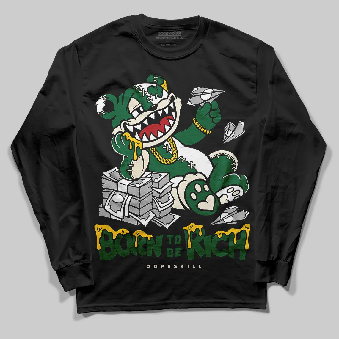 Pine Green 13s DopeSkill Long Sleeve T-Shirt Born To Be Rich Graphic sold by DopeSkill product image thumbnail 2