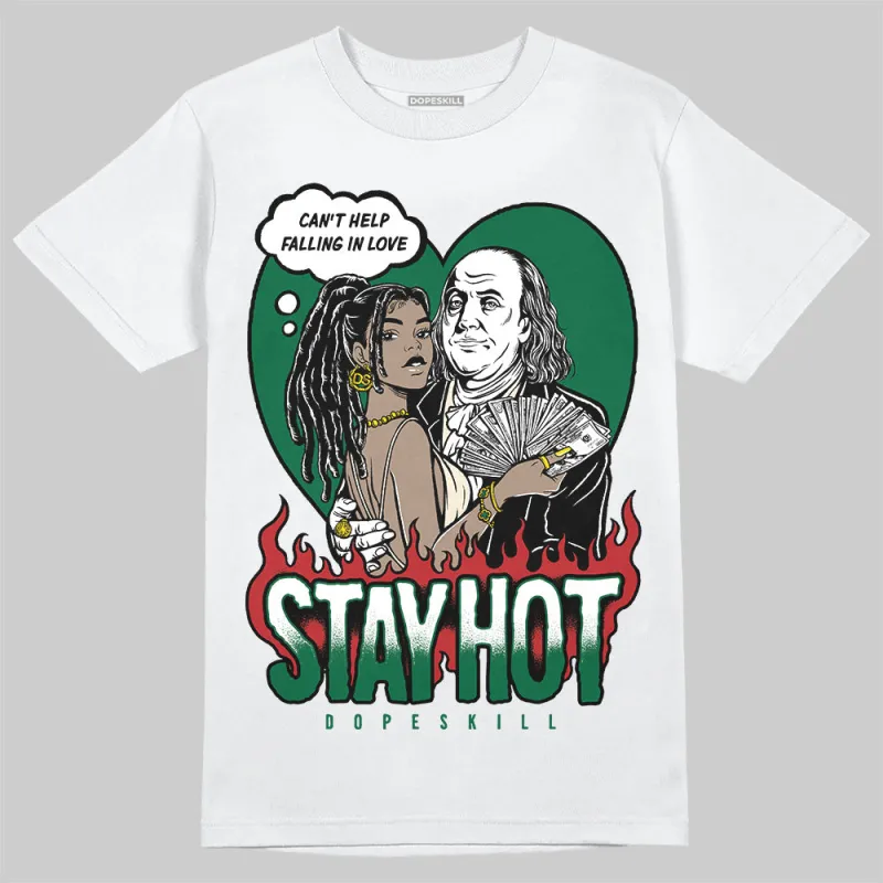 Pine Green 13s DopeSkill T-Shirt Stay Hot Graphic sold by DopeSkill