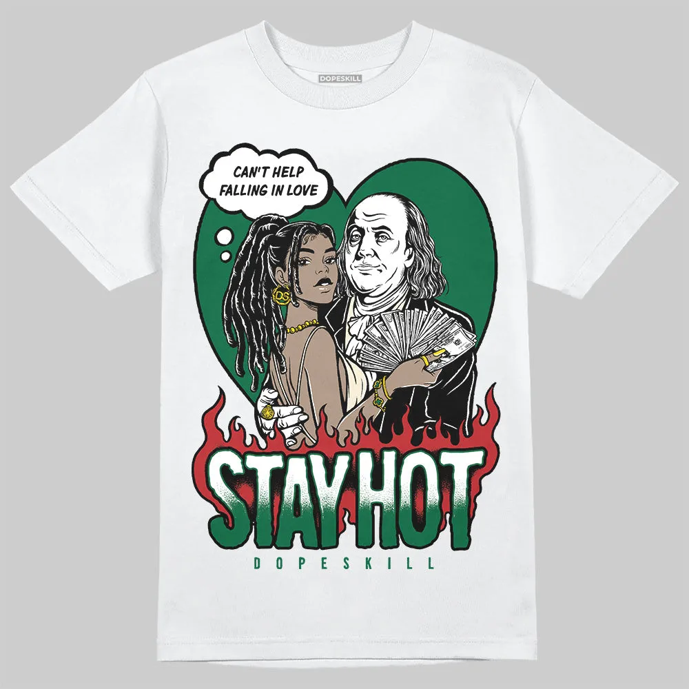 Pine Green 13s DopeSkill T-Shirt Stay Hot Graphic sold by DopeSkill