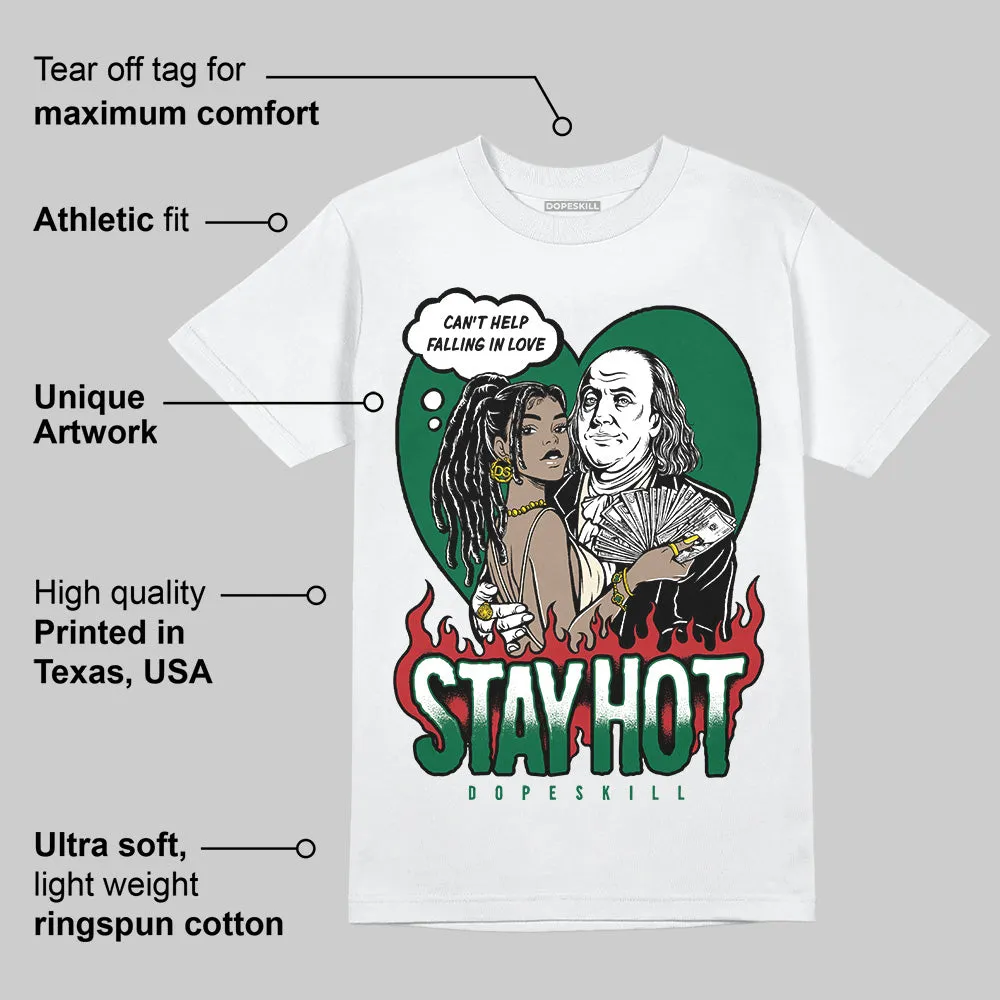Pine Green 13s DopeSkill T-Shirt Stay Hot Graphic sold by DopeSkill product image thumbnail 4