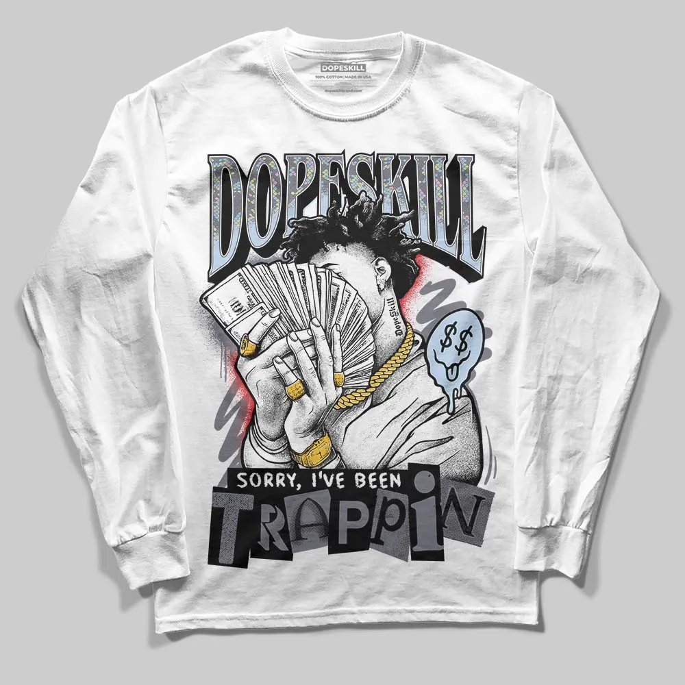 Year Of The Snake 11s DopeSkill Long Sleeve T-Shirt Sorry I've Been Trappin Graphic sold by DopeSkill