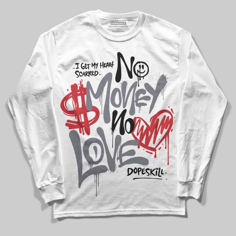 Year Of The Snake 11s DopeSkill Long Sleeve T-Shirt No Money No Love Typo Graphic sold by DopeSkill