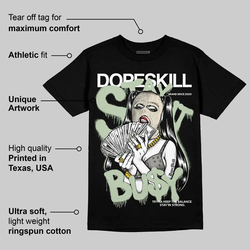 Seafoam 4s 2025 DopeSkill T-Shirt Stay It Busy Graphic sold by DopeSkill product image thumbnail 3