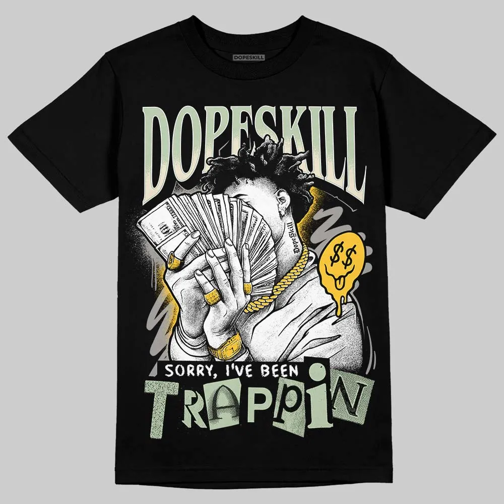 Seafoam 4s 2025 DopeSkill T-Shirt Sorry I've Been Trappin Graphic sold by DopeSkill