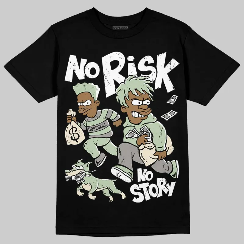 Seafoam 4s 2025 DopeSkill T-Shirt No Risk No Story Graphic sold by DopeSkill