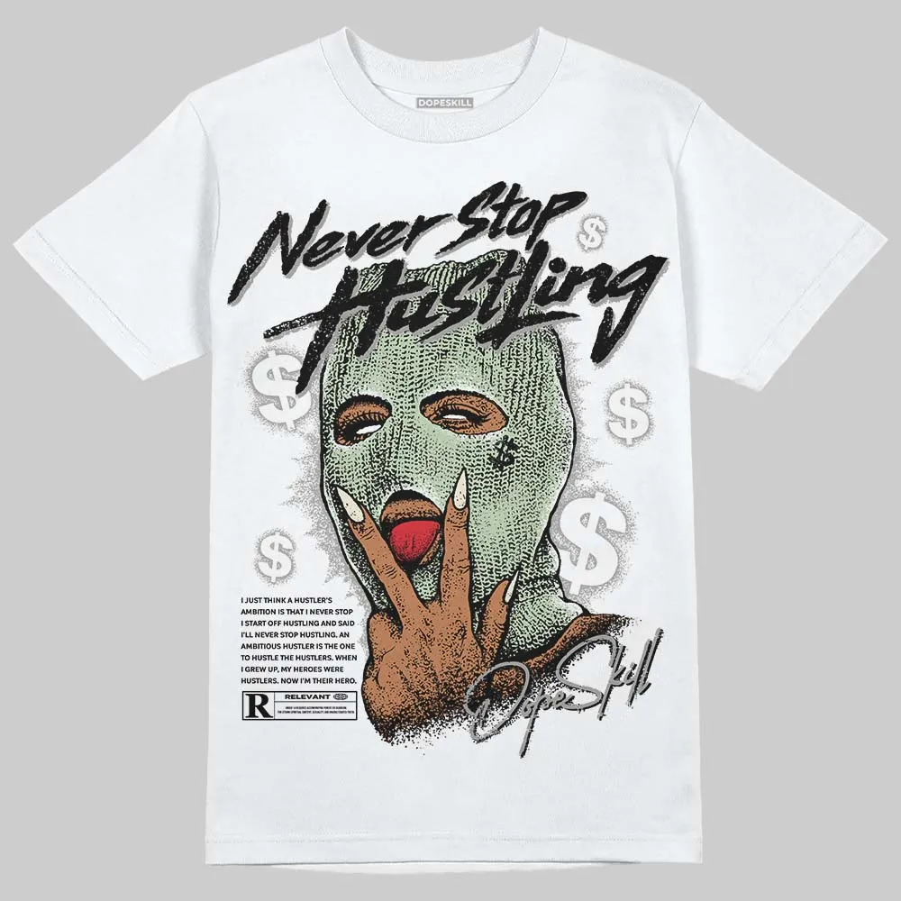 Seafoam 4s 2025 DopeSkill T-Shirt Never Stop Hustling Graphic sold by DopeSkill product image thumbnail 2