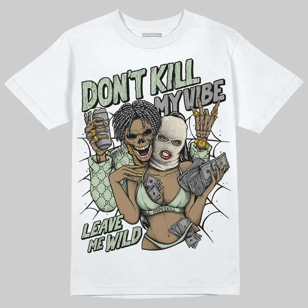 Seafoam 4s 2025 DopeSkill T-Shirt Don't Kill My Vibe Graphic sold by DopeSkill product image thumbnail 2
