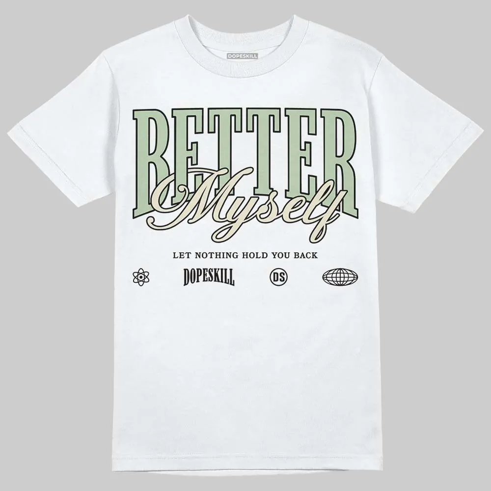 Seafoam 4s 2025 DopeSkill T-Shirt Better Myself Graphic sold by DopeSkill product image thumbnail 2