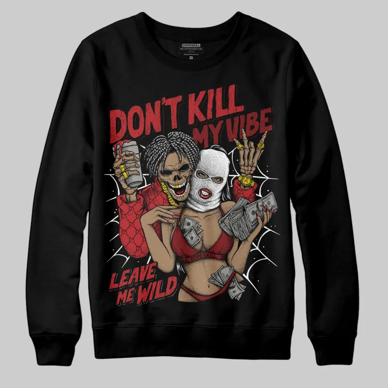 Flu Game 12s DopeSkill Sweatshirt Don't Kill My Vibe Graphic sold by DopeSkill