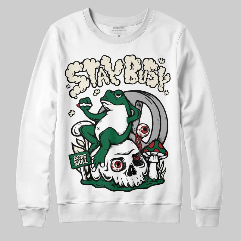 Pine Green 13s DopeSkill Sweatshirt Stay Busy Graphic sold by DopeSkill