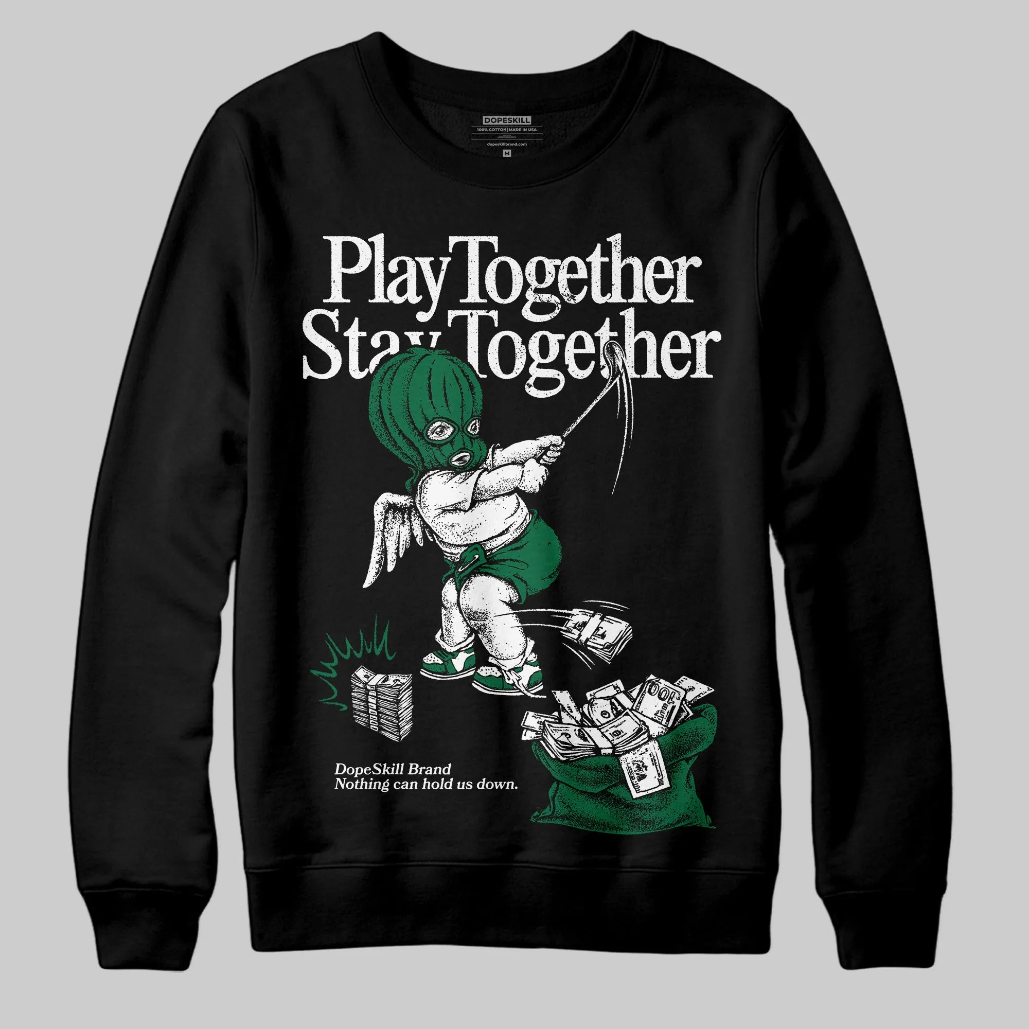 Pine Green 13s DopeSkill Sweatshirt Play together, Stay together Graphic sold by DopeSkill product image thumbnail 2