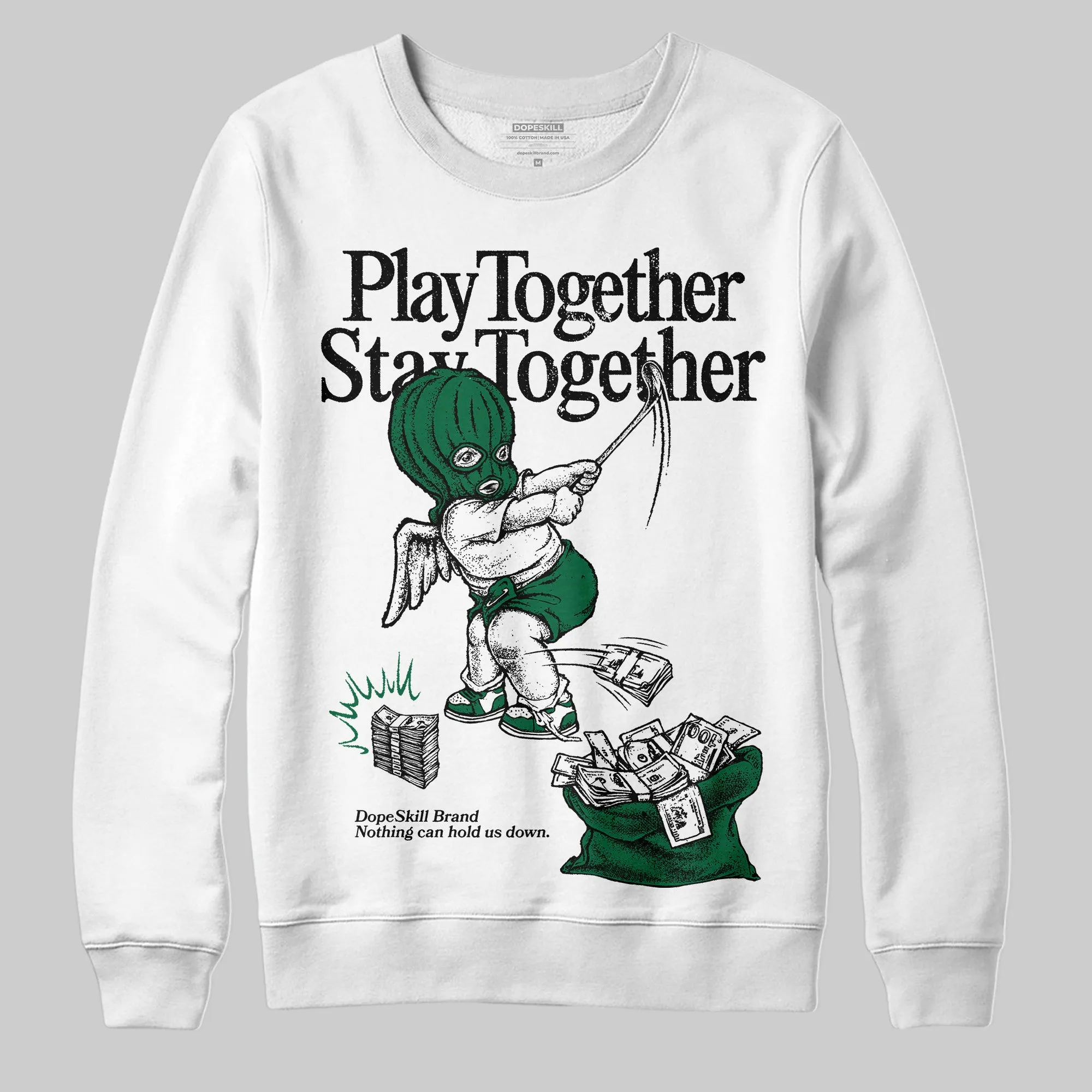 Pine Green 13s DopeSkill Sweatshirt Play together, Stay together Graphic sold by DopeSkill