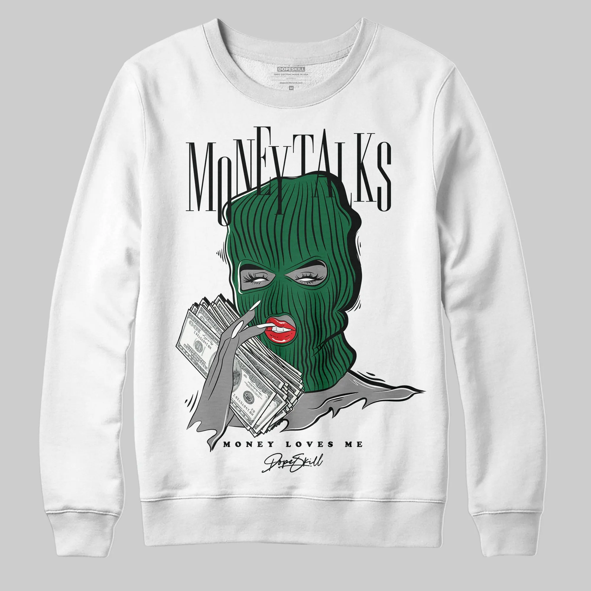 Pine Green 13s DopeSkill Sweatshirt Money Talks Graphic sold by DopeSkill