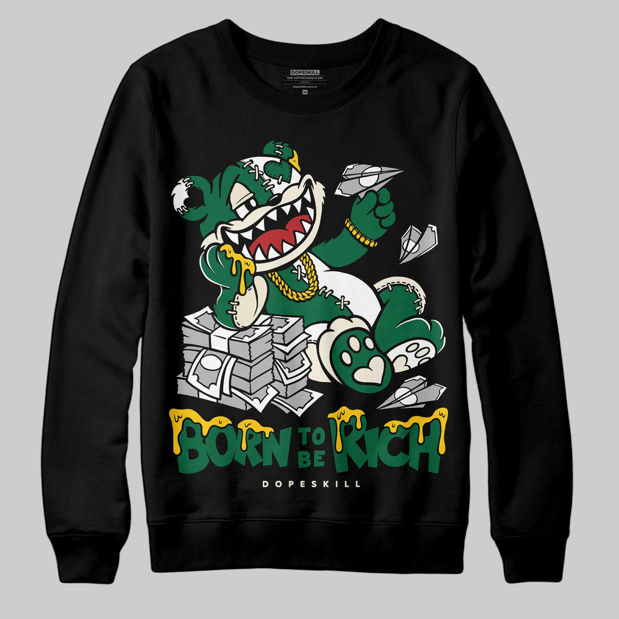 Pine Green 13s DopeSkill Sweatshirt Born To Be Rich Graphic sold by DopeSkill product image thumbnail 2
