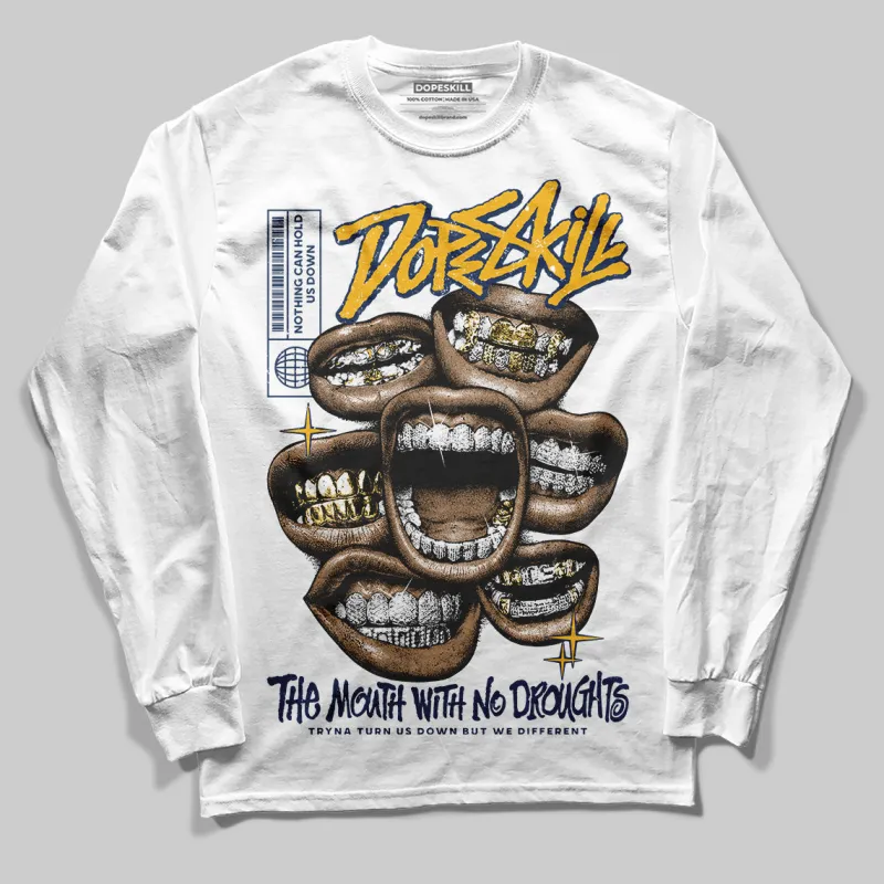 Retro Dunk From Above 4s DopeSkill Long Sleeve T-Shirt The Mouth With No Droughts Graphic sold by DopeSkill