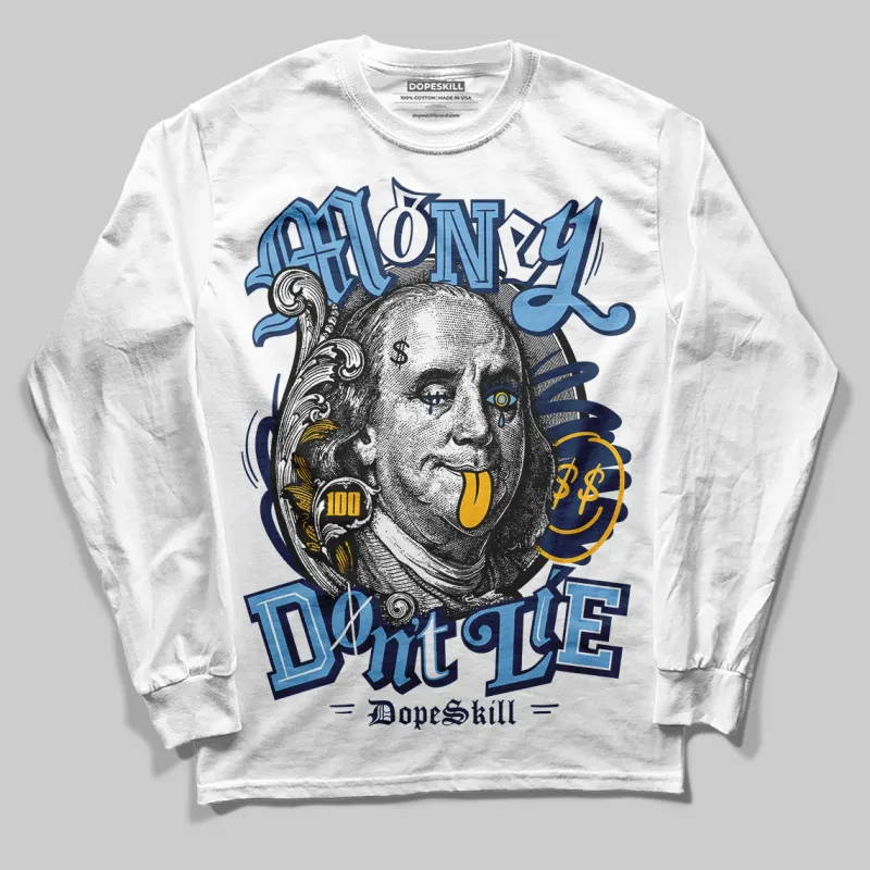 Retro Dunk From Above 4s DopeSkill Long Sleeve T-Shirt Money Don't Lie Graphic sold by DopeSkill