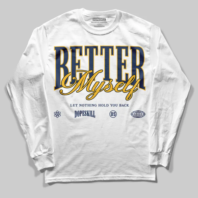 Retro Dunk From Above 4s DopeSkill Long Sleeve T-Shirt Better Myself Graphic sold by DopeSkill