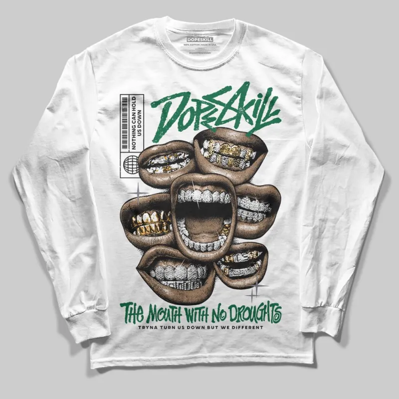 GT-2160 Shamrock Green DopeSkill Long Sleeve T-Shirt The Mouth With No Droughts Graphic sold by DopeSkill