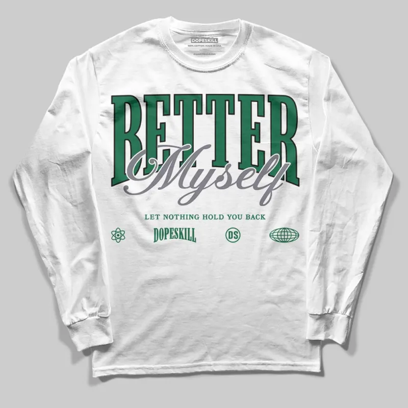 GT-2160 Shamrock Green DopeSkill Long Sleeve T-Shirt Better Myself Graphic sold by DopeSkill