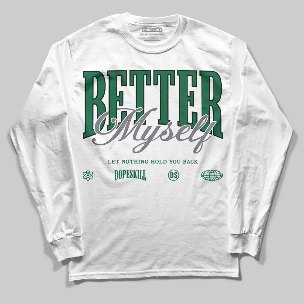 GT-2160 Shamrock Green DopeSkill Long Sleeve T-Shirt Better Myself Graphic sold by DopeSkill