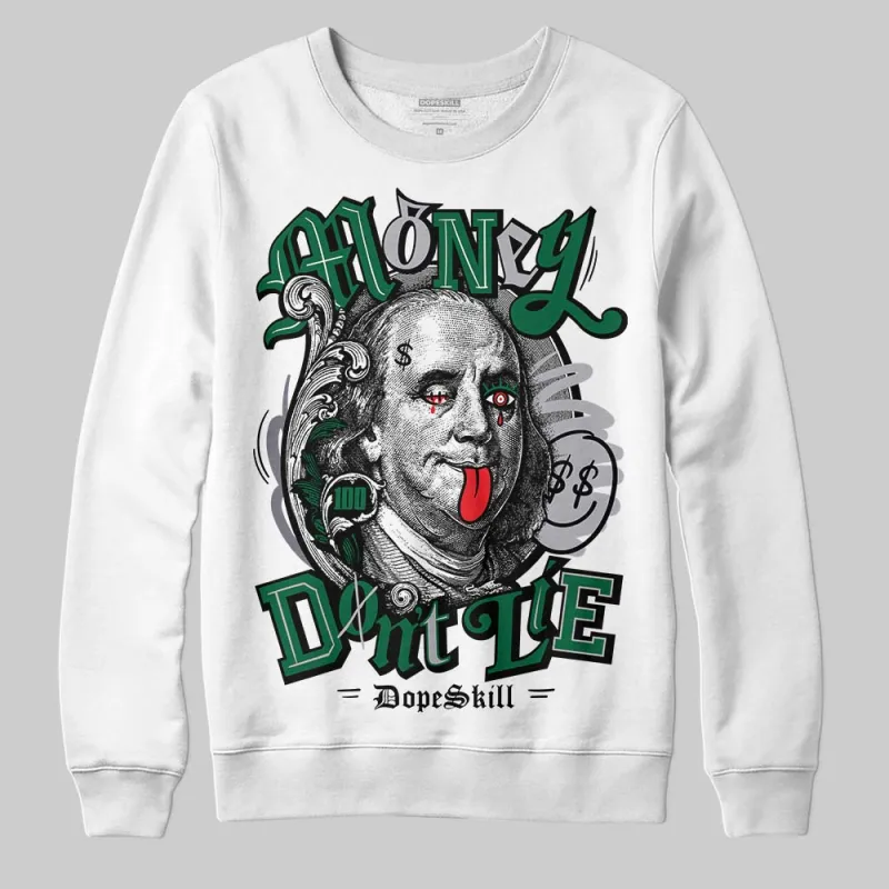 GT-2160 Shamrock Green DopeSkill Sweatshirt Money Don't Lie Graphic sold by DopeSkill