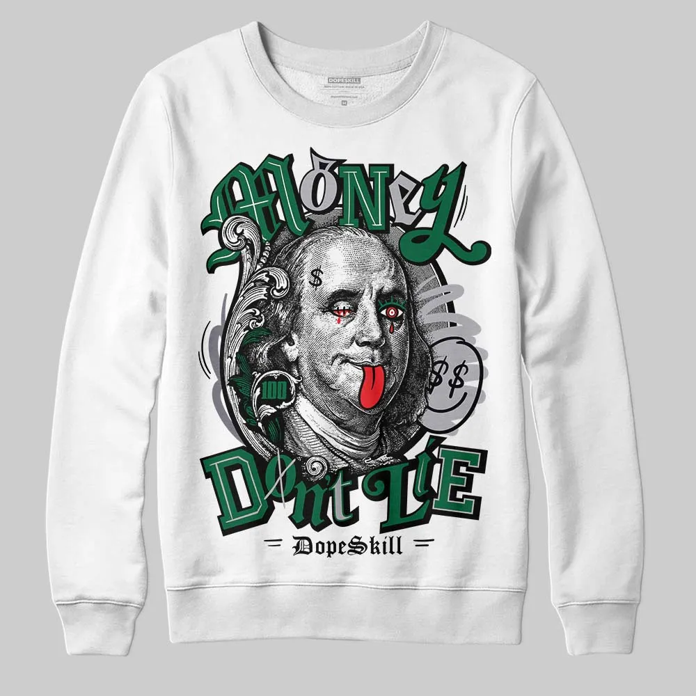 GT-2160 Shamrock Green DopeSkill Sweatshirt Money Don't Lie Graphic sold by DopeSkill