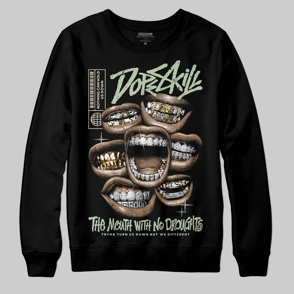 Seafoam 4s 2025 DopeSkill Sweatshirt The Mouth With No Droughts Graphic sold by DopeSkill