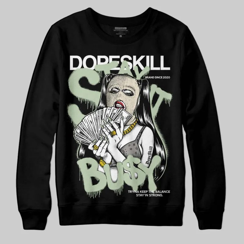 Seafoam 4s 2025 DopeSkill Sweatshirt Stay It Busy Graphic sold by DopeSkill