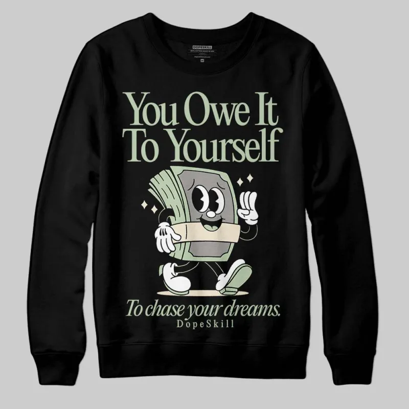 Seafoam 4s 2025 DopeSkill Sweatshirt Owe It To Yourself Graphic sold by DopeSkill