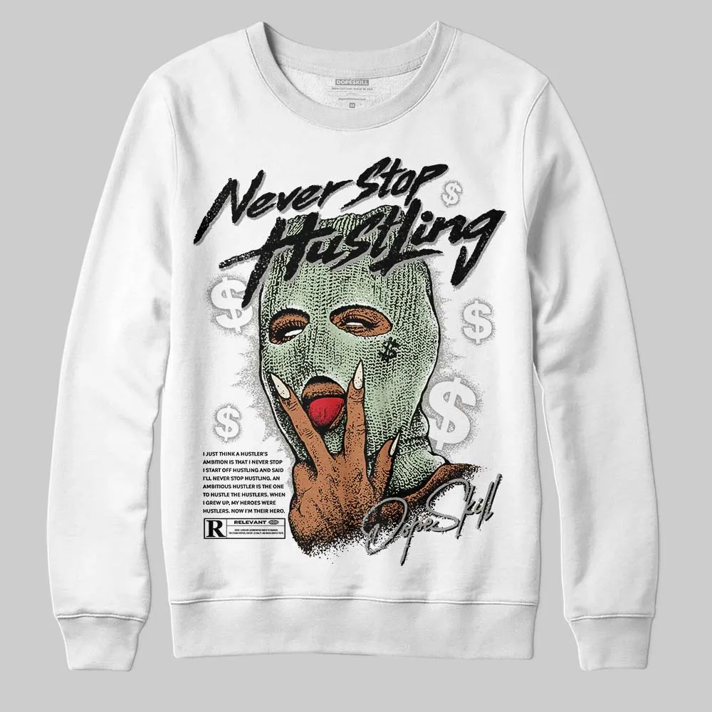 Seafoam 4s 2025 DopeSkill Sweatshirt Never Stop Hustling Graphic sold by DopeSkill product image thumbnail 2