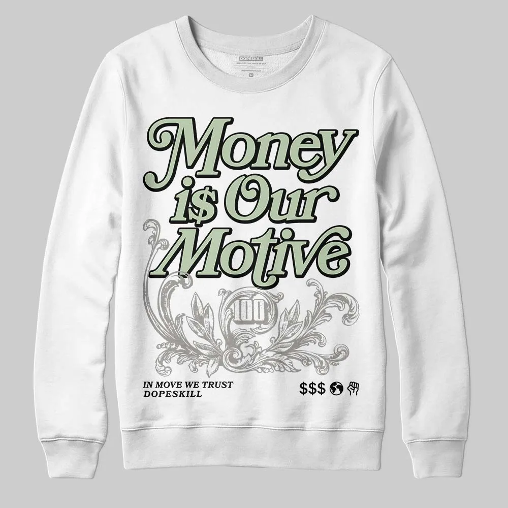 Seafoam 4s 2025 DopeSkill Sweatshirt Money Is Our Motive Typo Graphic sold by DopeSkill product image thumbnail 2
