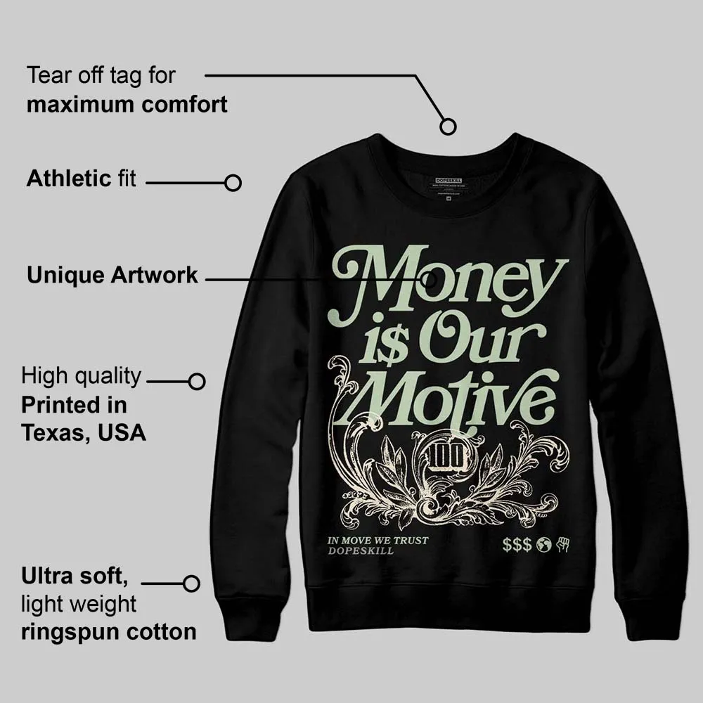 Seafoam 4s 2025 DopeSkill Sweatshirt Money Is Our Motive Typo Graphic sold by DopeSkill product image thumbnail 3