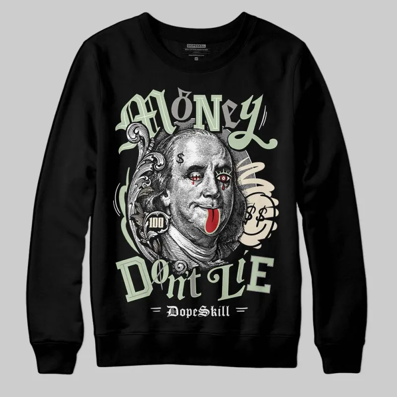 Seafoam 4s 2025 DopeSkill Sweatshirt Money Don't Lie Graphic sold by DopeSkill