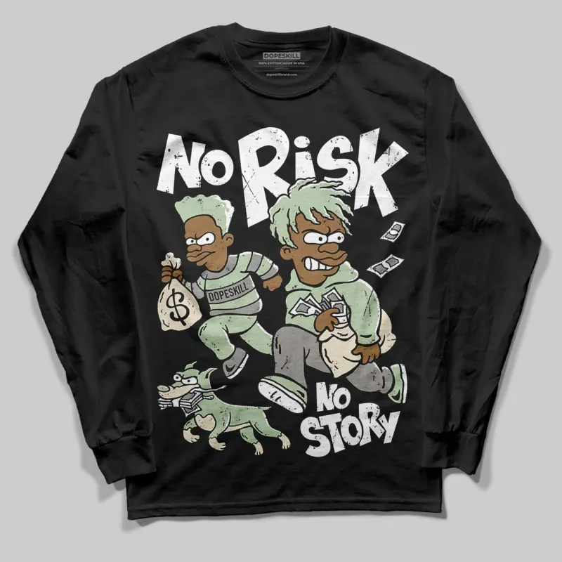 Seafoam 4s 2025 DopeSkill Long Sleeve T-Shirt No Risk No Story Graphic sold by DopeSkill