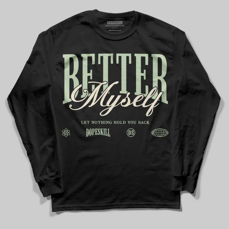 Seafoam 4s 2025 DopeSkill Long Sleeve T-Shirt Better Myself Graphic sold by DopeSkill