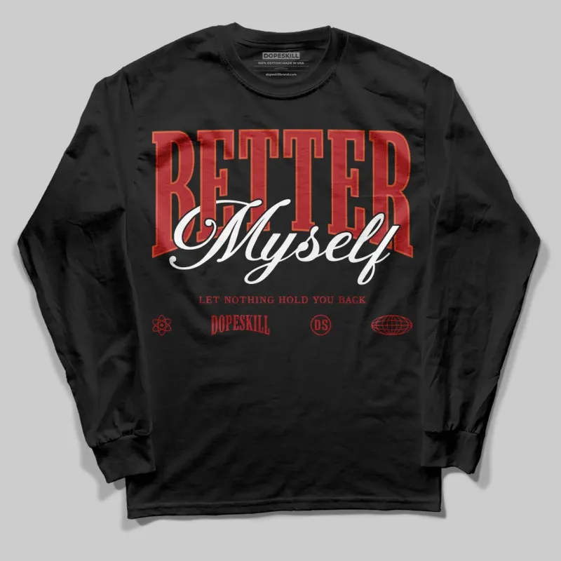 Brick By Brick 4s DopeSkill Long Sleeve T-Shirt Better Myself Graphic sold by DopeSkill