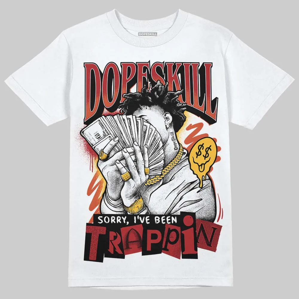 Brick By Brick 4s DopeSkill T-Shirt Sorry I've Been Trappin Graphic sold by DopeSkill product image thumbnail 2