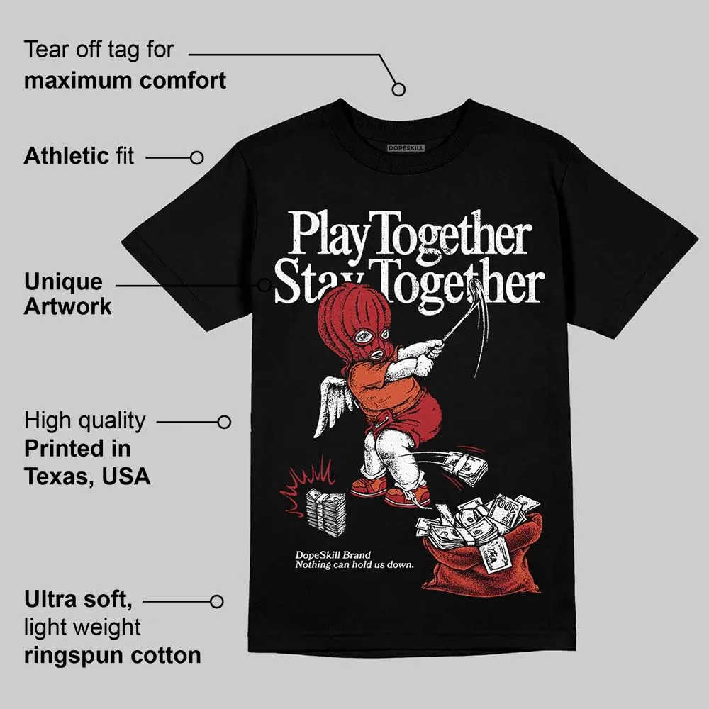Brick By Brick 4s DopeSkill T-Shirt Play together, Stay together Graphic sold by DopeSkill product image thumbnail 4