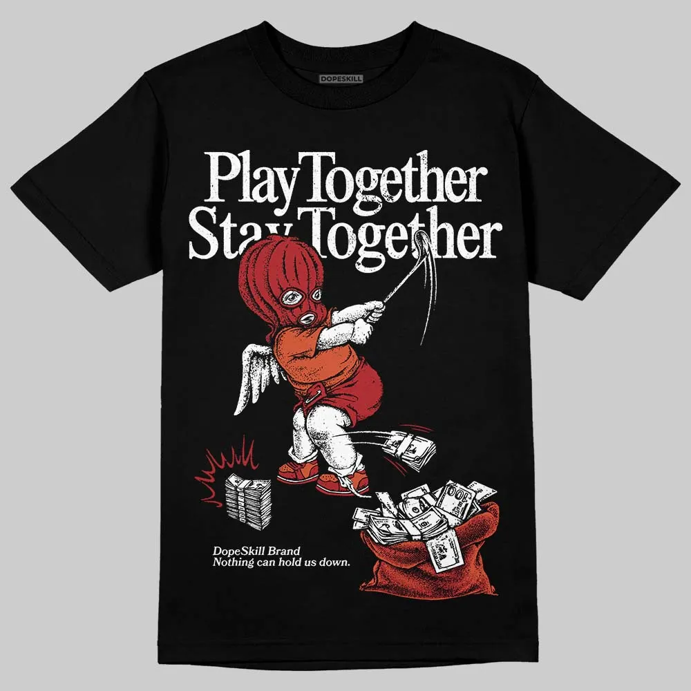 Brick By Brick 4s DopeSkill T-Shirt Play together, Stay together Graphic sold by DopeSkill