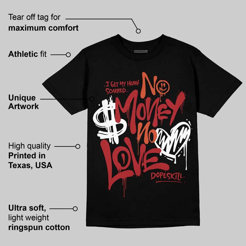Brick By Brick 4s DopeSkill T-Shirt No Money No Love Typo Graphic sold by DopeSkill product image thumbnail 4