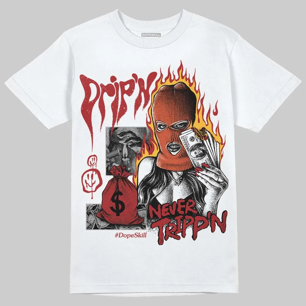Brick By Brick 4s DopeSkill T-Shirt Drip'n Never Tripp'n Graphic sold by DopeSkill product image thumbnail 2