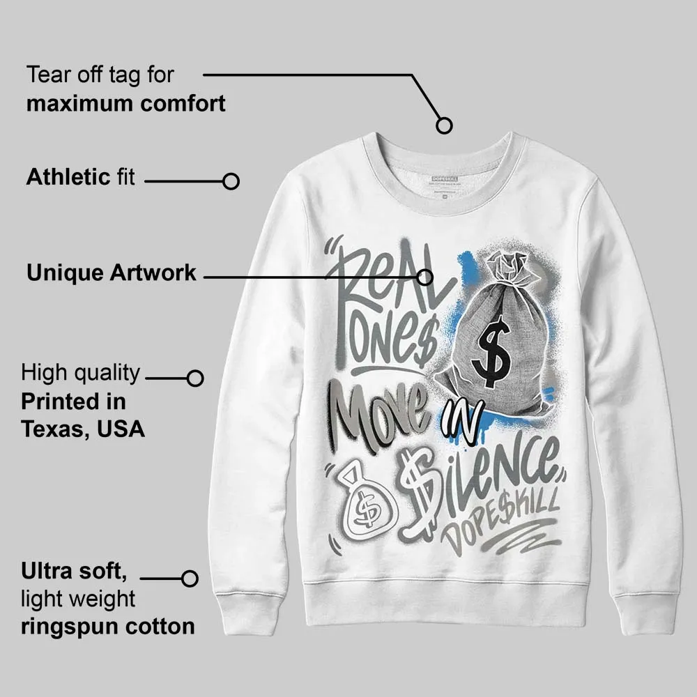 Cool Grey 9s DopeSkill Sweatshirt Real Ones Move In Silence Graphic sold by DopeSkill product image thumbnail 3