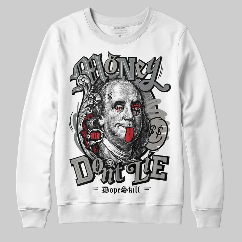 Cool Grey 9s DopeSkill Sweatshirt Money Don't Lie Graphic sold by DopeSkill