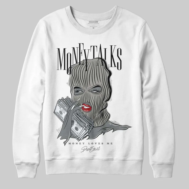 Cool Grey 9s DopeSkill Sweatshirt Money Talks Graphic sold by DopeSkill