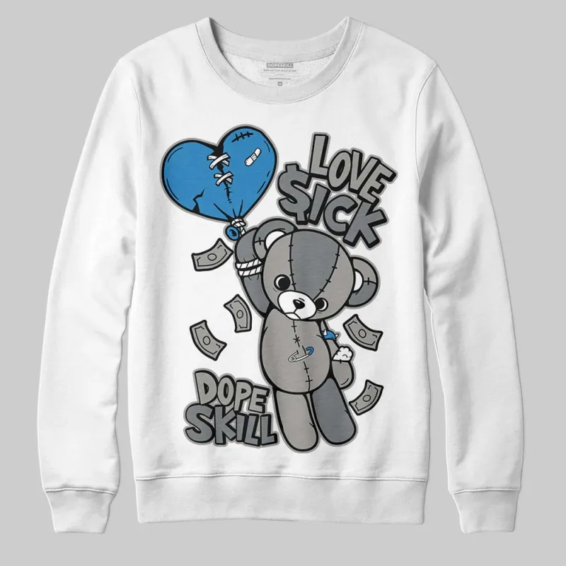 Cool Grey 9s DopeSkill Sweatshirt Love Sick Graphic sold by DopeSkill