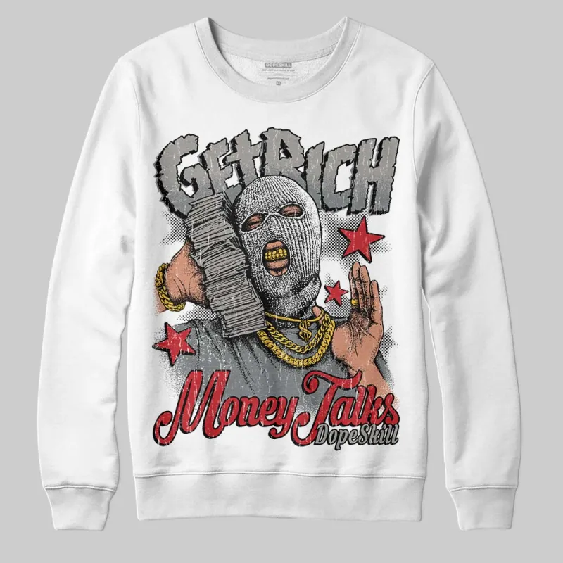 Cool Grey 9s DopeSkill Sweatshirt Get Rich Graphic sold by DopeSkill