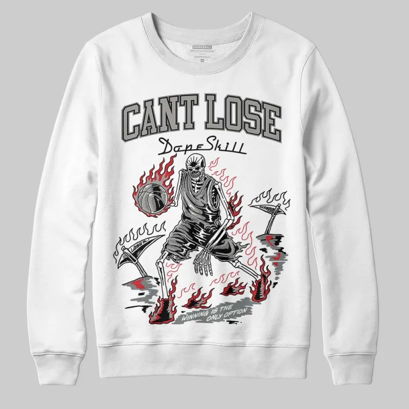 Cool Grey 9s DopeSkill Sweatshirt Cant Lose Graphic sold by DopeSkill