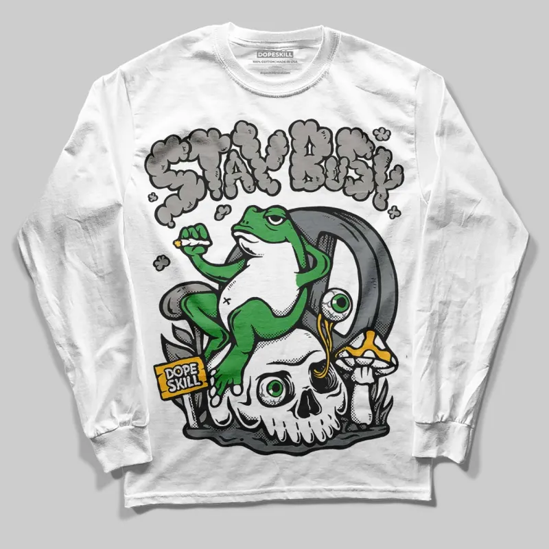 Cool Grey 9s DopeSkill Long Sleeve T-Shirt Stay Busy Graphic sold by DopeSkill